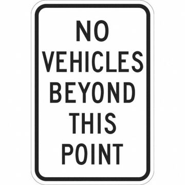 No Vehicle Beyond This Point Sign 18x12